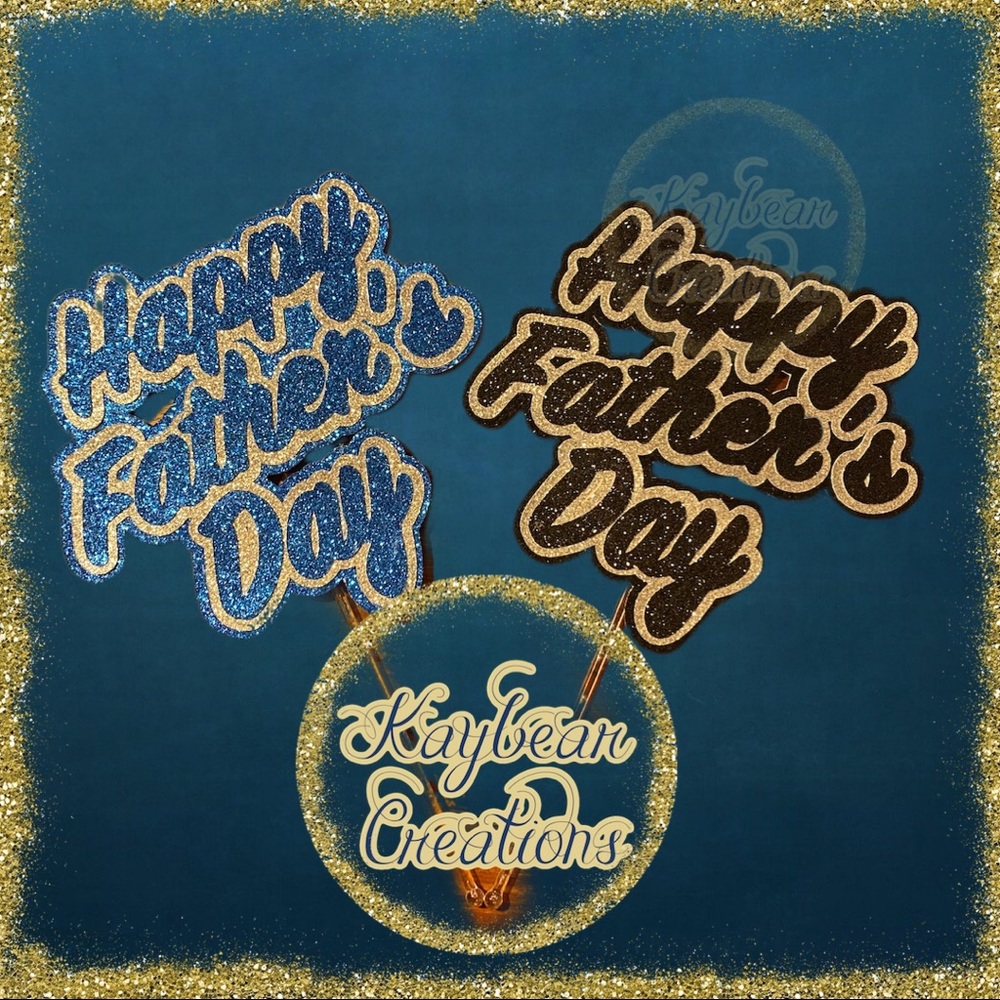 Happy Father’s Day cake topper.